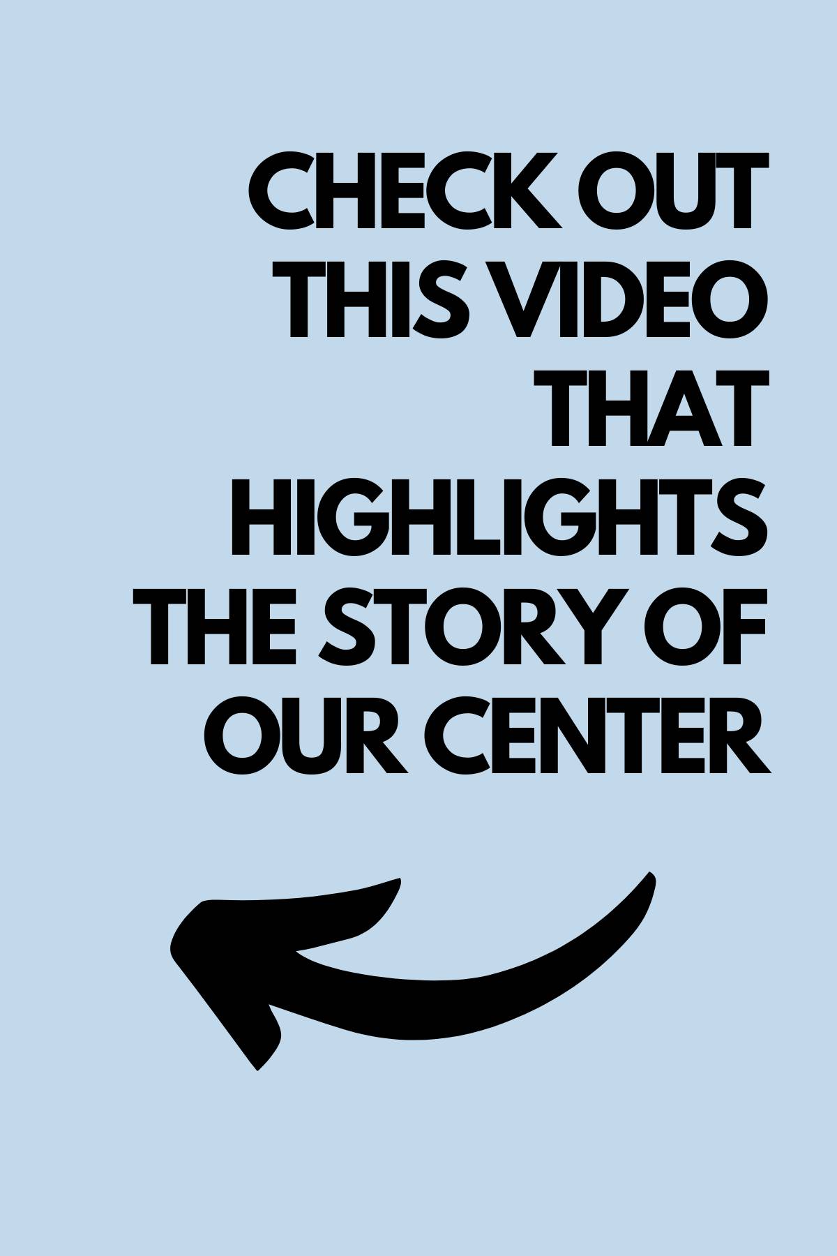 Check out this video that highlights the story of our center